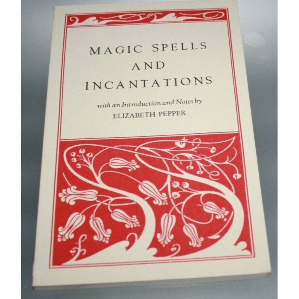 Magic Spells And Incantations By Elizabeth Pepper Like New